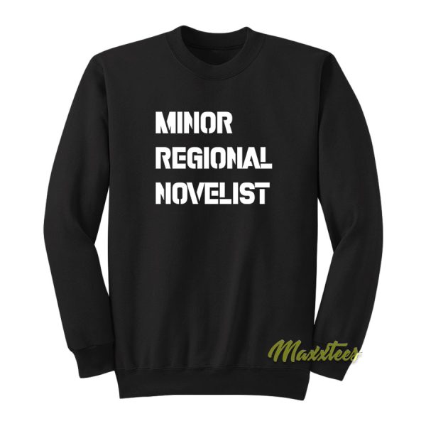 Larry McMurtry Minor Regional Novelist Sweatshirt