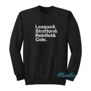 League And Stratton And Rebillet And Cole Sweatshirt 2