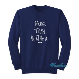 Lebron More Than An Athlete Sweatshirt 1