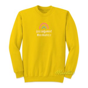 Less Judgement More Kindness Sweatshirt