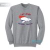 Let Ride Denber Boncos Broncos Country Sweatshirt