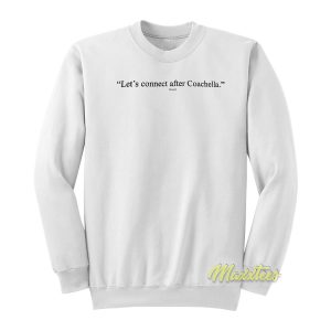 Let’s Connect Coachella Sweatshirt