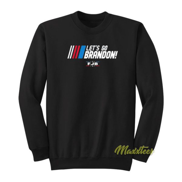 Let’s Go Brandon FJB Sweatshirt