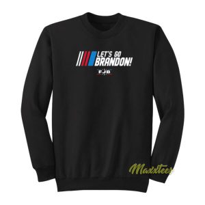 Lets Go Brandon FJB Sweatshirt 2