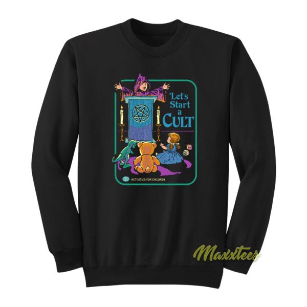 Let’s Start A Cult Activities For Children Sweatshirt