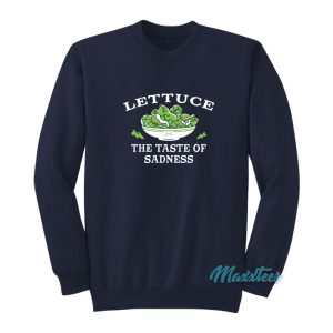 Lettuce The Taste Of Sadness Spiderman Sweatshirt 1