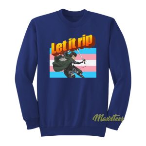 Levi Ackerman Let It Rip Sweatshirt 1