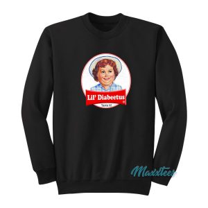 Lil Diabeetus Taste It Sweatshirt 1