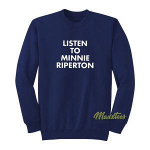 Listen To Minnie Riperton Sweatshirt 2