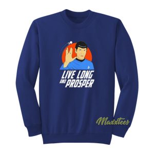 Live Long and Prosper Sweatshirt 1