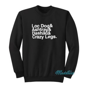 Loc Dog Ashtray Dashiki And Crazy Leg Sweatshirt 1