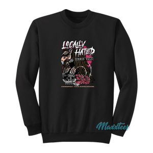 Locally Hated Disrespect Your Surroundings Sweatshirt 1