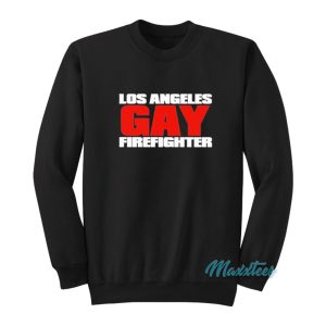 Los Angeles Gay Firefighter Sweatshirt 1