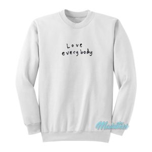 Love Everybody Sweatshirt