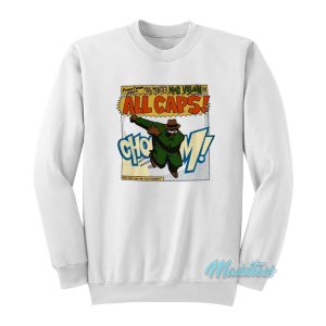 MF Doom Madvillain All Caps Sweatshirt