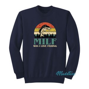 MILF Man I Love Fishing Vintage Sweatshirt 1