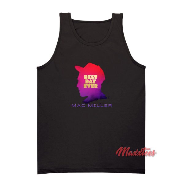 Mac Miller Best Day Ever Tank Top