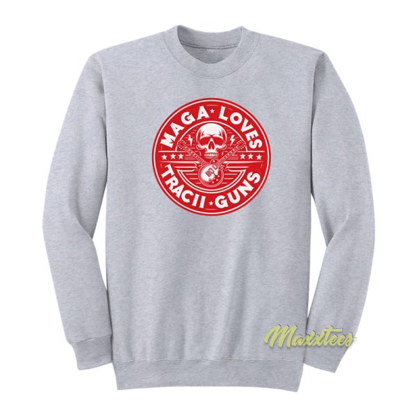 Maga Loves Tracii Guns Sweatshirt