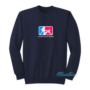 Major League Pimpin Sweatshirt 1