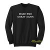 Make Emo Great Again Sweatshirt