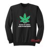 Make It Legal For Everybody Sweatshirt