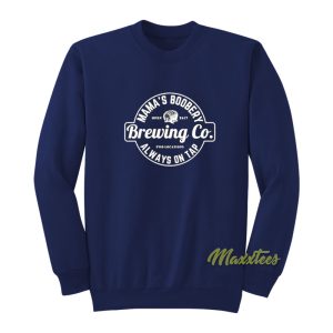 Mama’s Boobery Brewing Co Always On Tap Sweatshirt