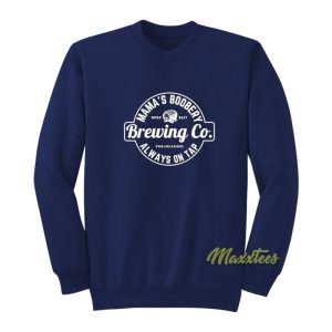 Mamas Boobery Brewing Co Always On Tap Sweatshirt 1