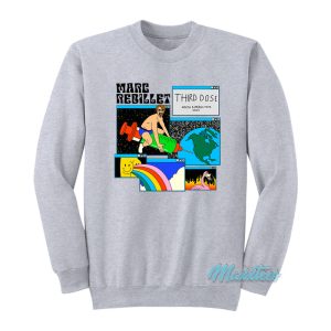 Marc Rebillet Third Dose North American Tour Sweatshirt