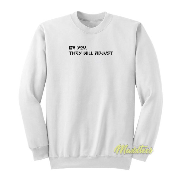 Marcus Stroman Be You They Will Adjust Sweatshirt