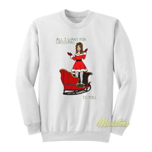 Mariah Carey All I Want for Christmas is You Sweatshirt