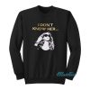 Mariah Carey I Don’t Know Her Sweatshirt
