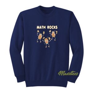 Math Rocks Funny School Mathematics Sweatshirt