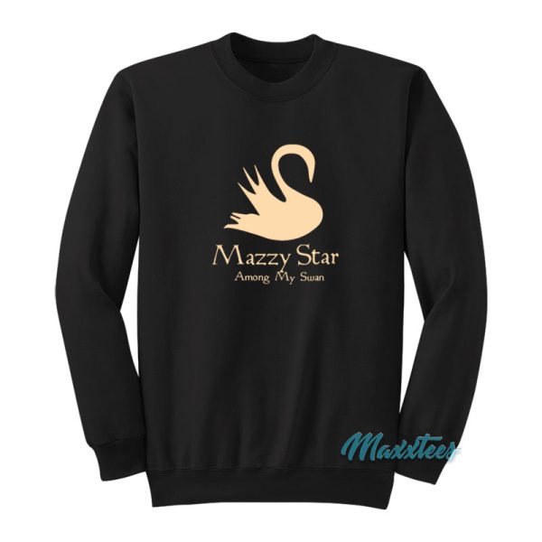 Mazzy Star Among My Swan Sweatshirt