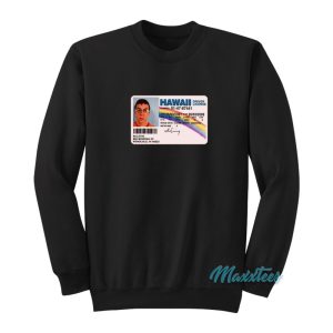 Mclovin ID Hawaii Drivers License Sweatshirt 1