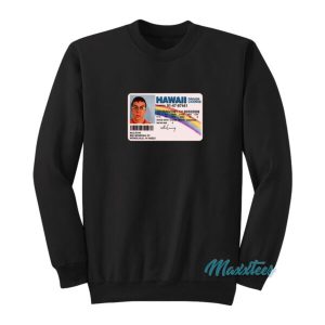 Mclovin ID Hawaii Driver’s License Sweatshirt