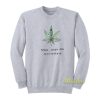 Melodie Smoke Weed and Masturbate Sweatshirt