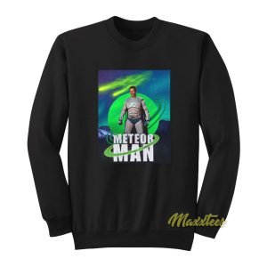 Meteor Man Sweatshirt 1