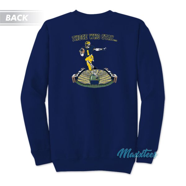 Michigan Wolverines Those Who Stay Sweatshirt