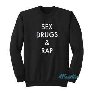 Miley Cyrus Sex Drugs And Rap Sweatshirt 2