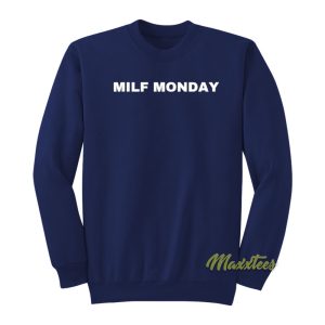 Milf Monday Sweatshirt 1