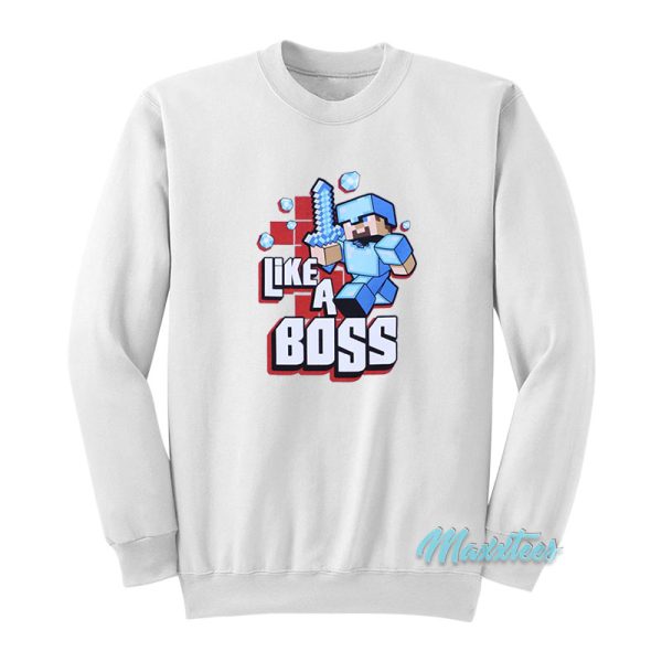 Minecraft Like A Boss Sweatshirt