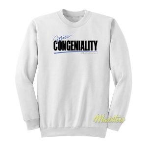 Miss Congeniality Unisex Sweatshirt