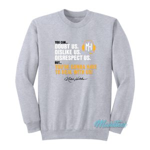 Mitch Holthus You Can Doubt Us Sweatshirt