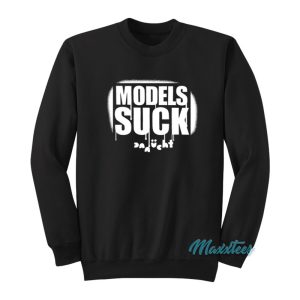 Models Suck Danucht Sweatshirt 1