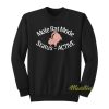 Mole Rat Mode Status Active Sweatshirt