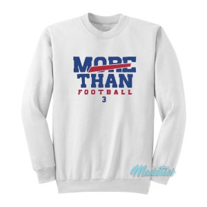 More Than Football 3 Sweatshirt