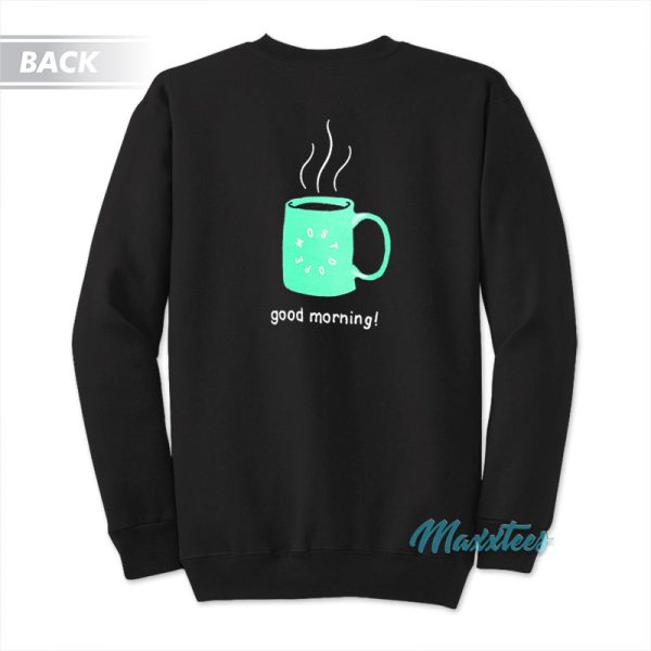 Most Dope Good Morning Cup Of Joe Sweatshirt