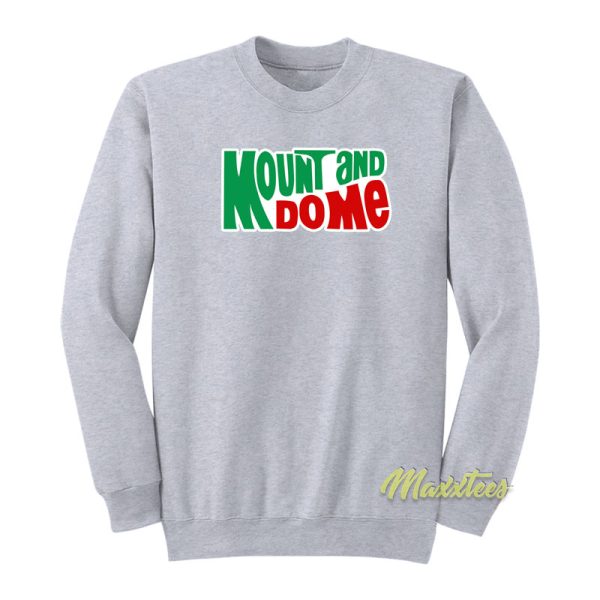 Mount and Do Me Sweatshirt