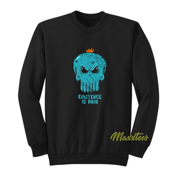 Mr Meeseeks Existence is Pain Punisher Sweatshirt