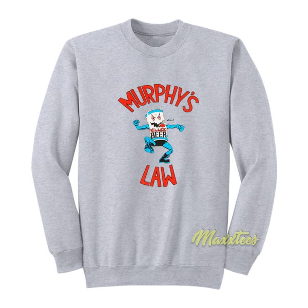 Murphy’s Law Killer Sweatshirt